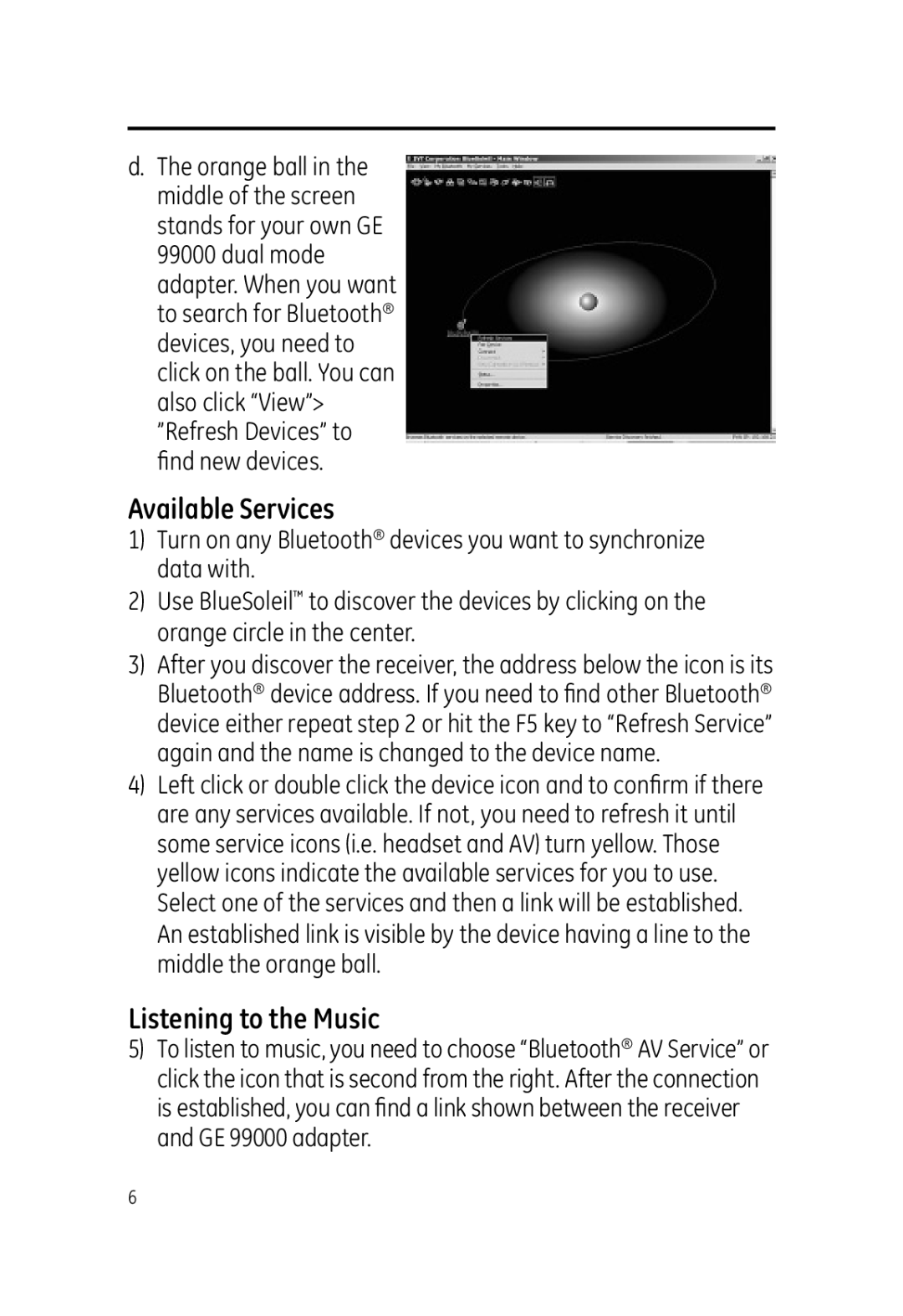 Jasco 99000 user manual Available Services, Listening to the Music 