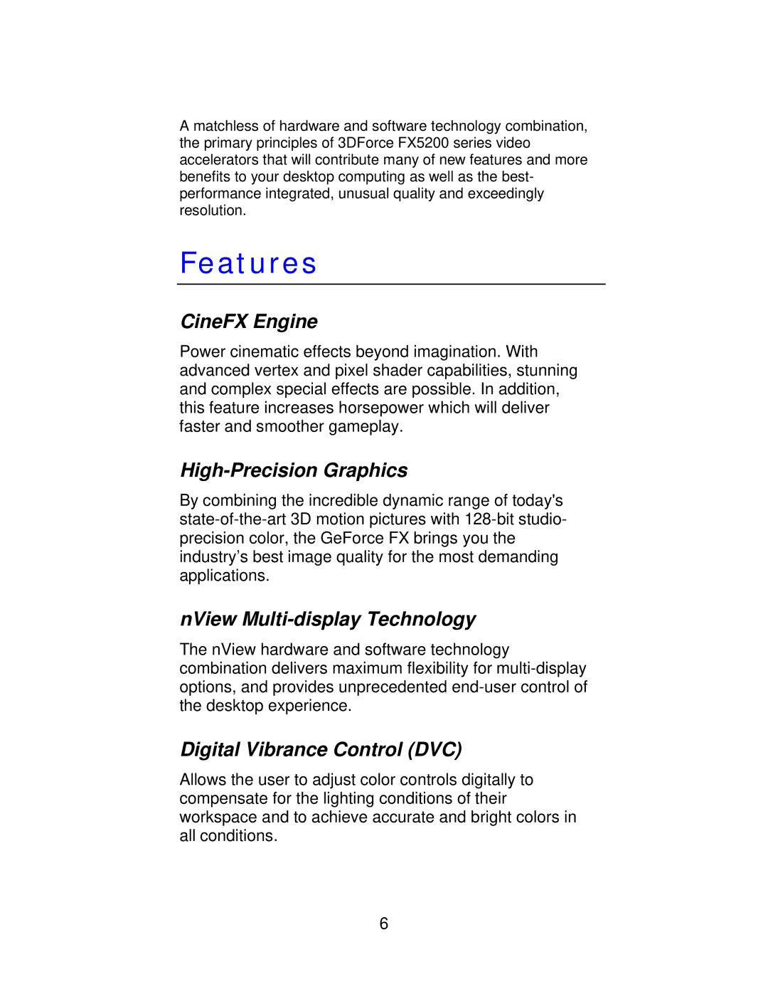 Jaton 5200 Features, CineFX Engine, High-Precision Graphics, NView Multi-display Technology, Digital Vibrance Control DVC 