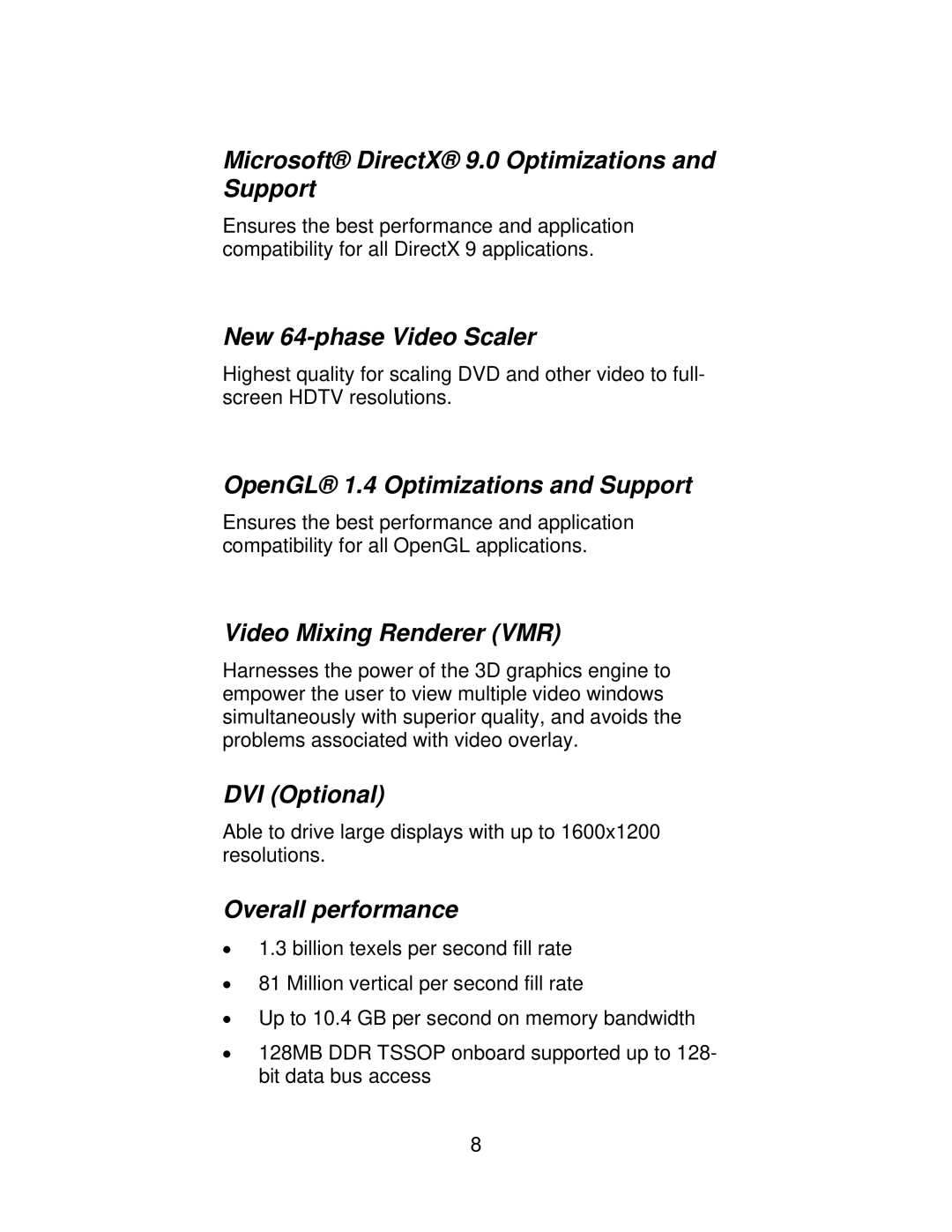 Jaton 5200 Microsoft DirectX 9.0 Optimizations and Support, New 64-phase Video Scaler, Video Mixing Renderer VMR 