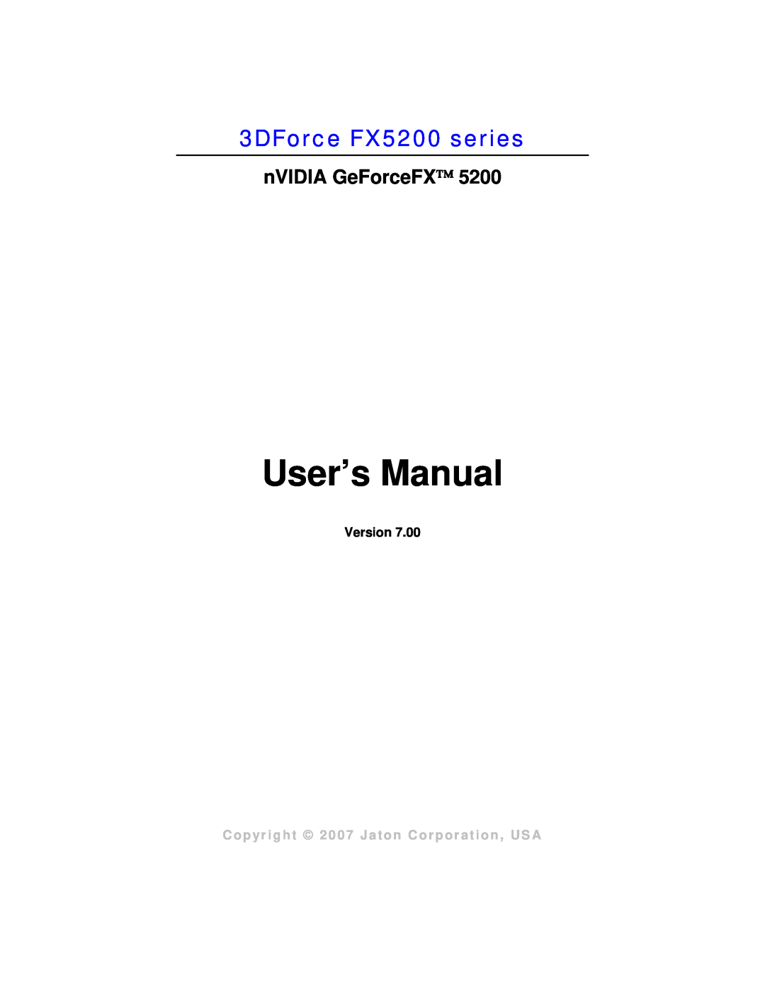Jaton user manual 3DForce FX5200 series, User’s Manual, nVIDIA GeForceFX, Version 