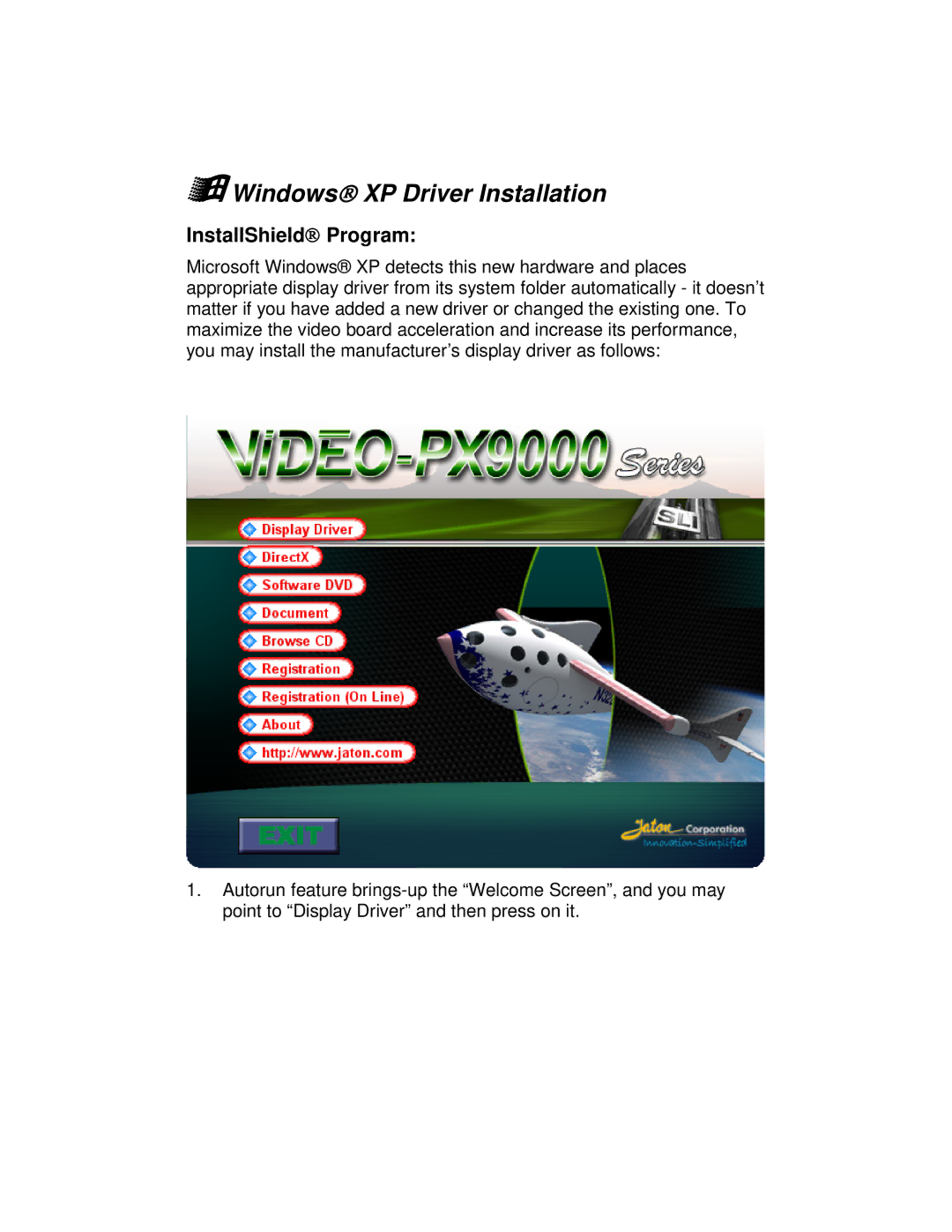 Jaton VIDEO498PCITWIN user manual Windows→ XP Driver Installation, InstallShield→ Program 