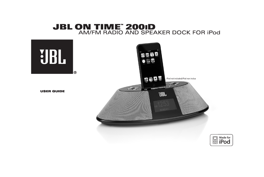 JBL 200 ID manual jbl On TIME 200iD, AM/FM RADIO AND SPEAKER DOCK FOR iPod, User Guide 