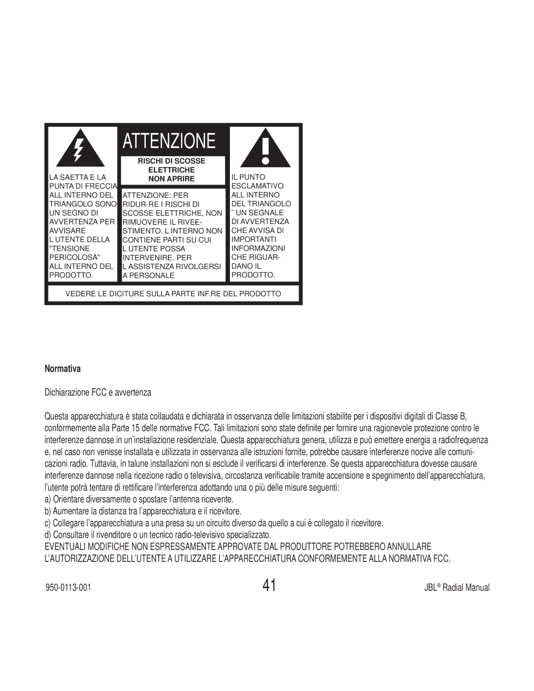 JBL 7950-0113-001, 9950-0113-001, 8950-0113-001, 3950-0113-001, 6950-0113-001 manual Attenzione, Dichiarazione FCC e avvertenza 