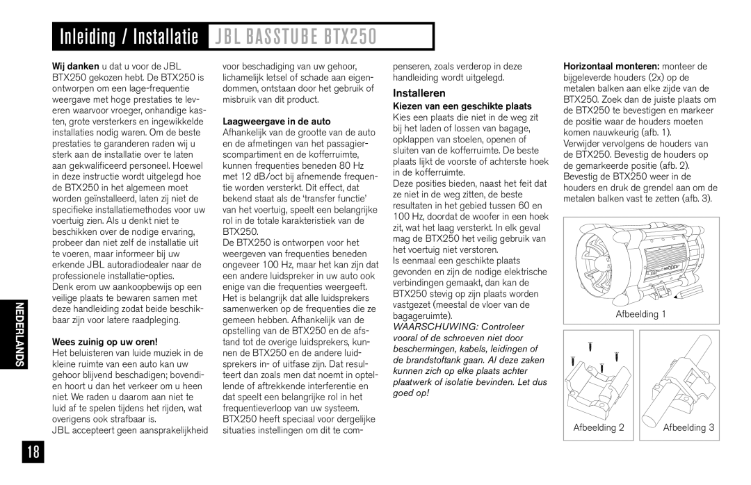 JBL owner manual Inleiding / Installatie J B L Basstu B E BTX250, Installeren, Wees zuinig op uw oren 