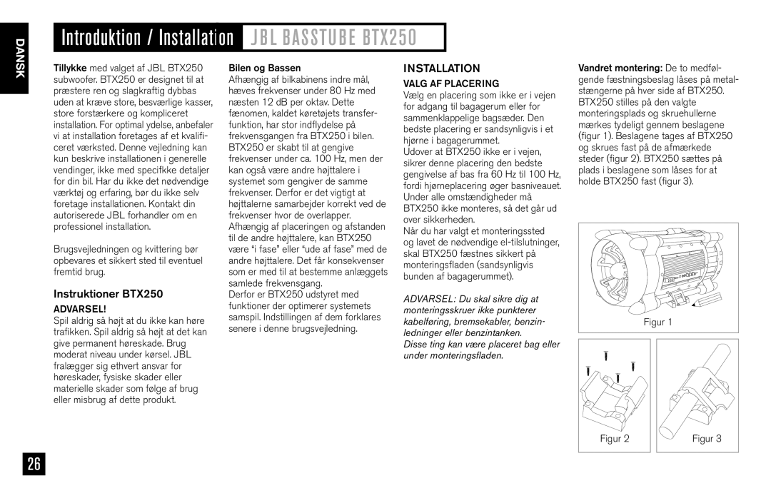 JBL owner manual Introduktion / Installation J B L Basstu B E BTX250, Instruktioner BTX250, Bilen og Bassen 