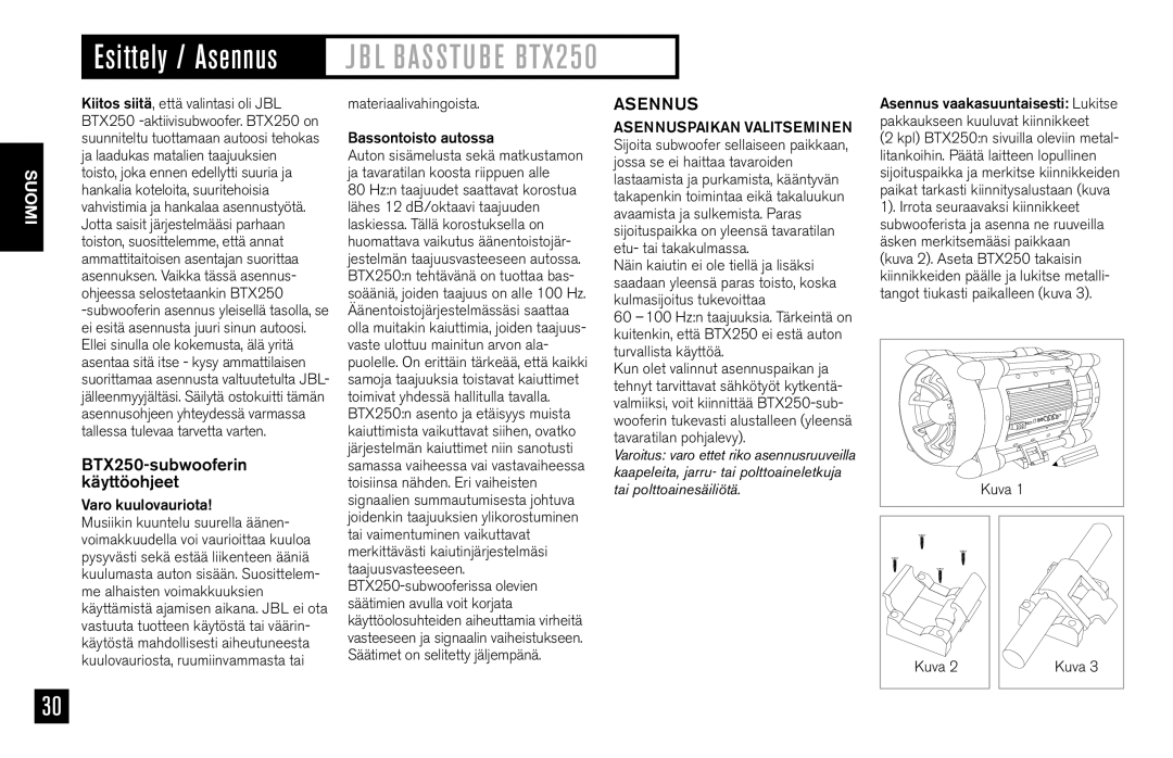 JBL owner manual BTX250-subwooferin käyttöohjeet, Asennus 