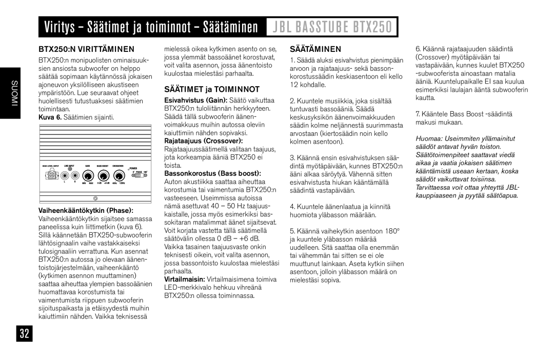 JBL owner manual BTX250N Virittäminen, Säätimet ja Toiminnot, Säätäminen 