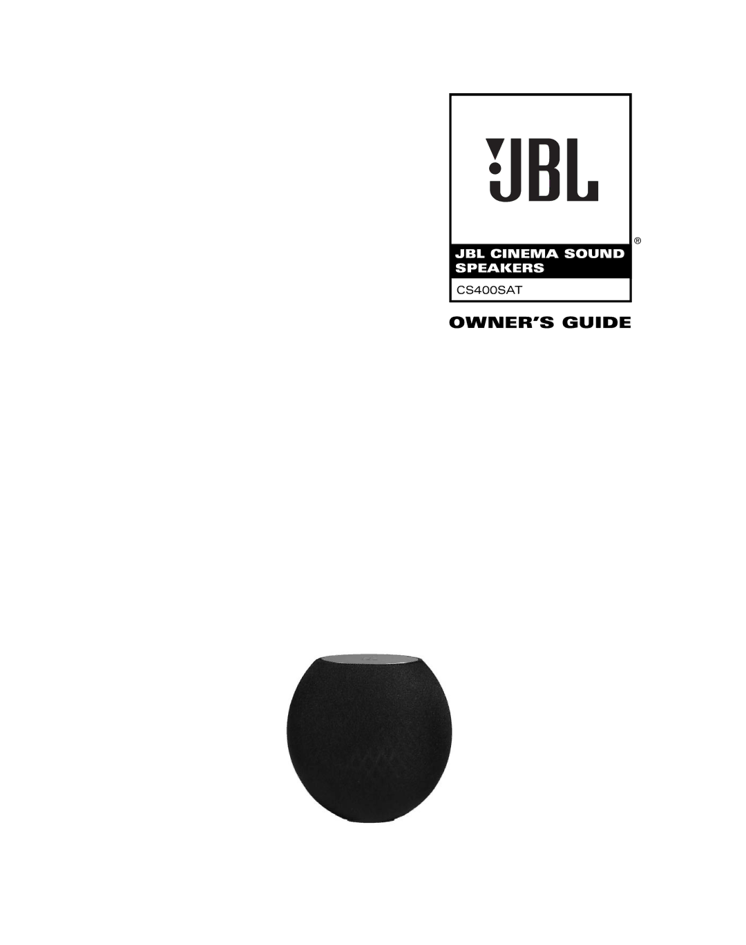 JBL CS400SAT manual OWNER’S Guide 