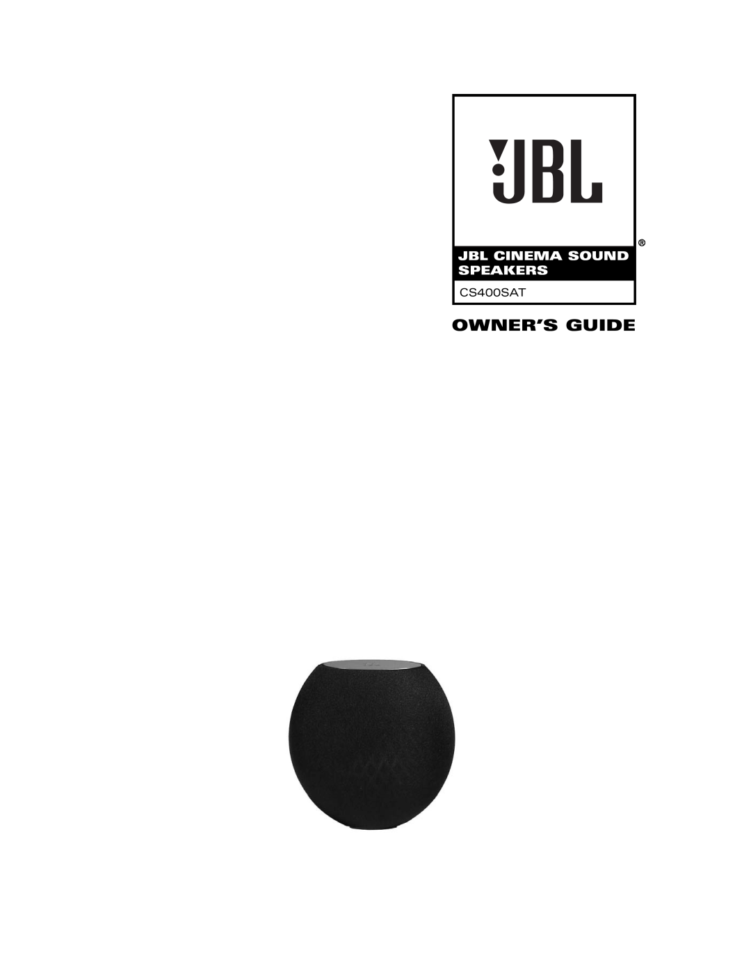 JBL CS400SAT manual Owner’S Guide, Jbl Cinema Sound Speakers 