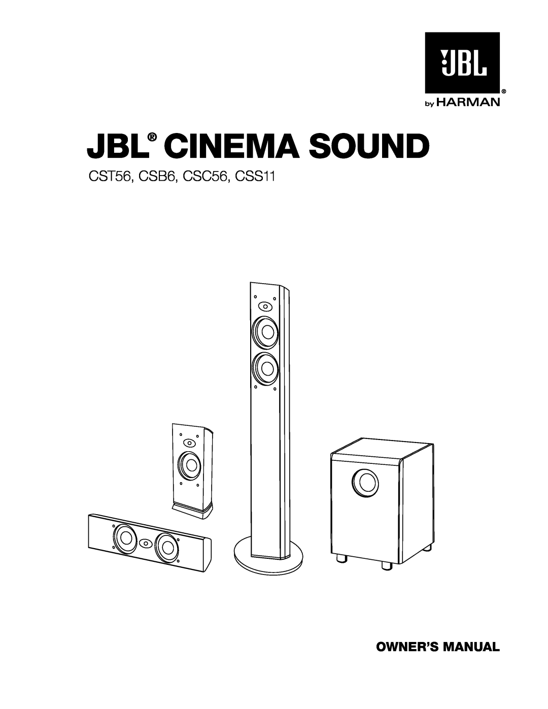 JBL owner manual Jbl Cinema Sound, CST56, CSB6, CSC56, CSS11 