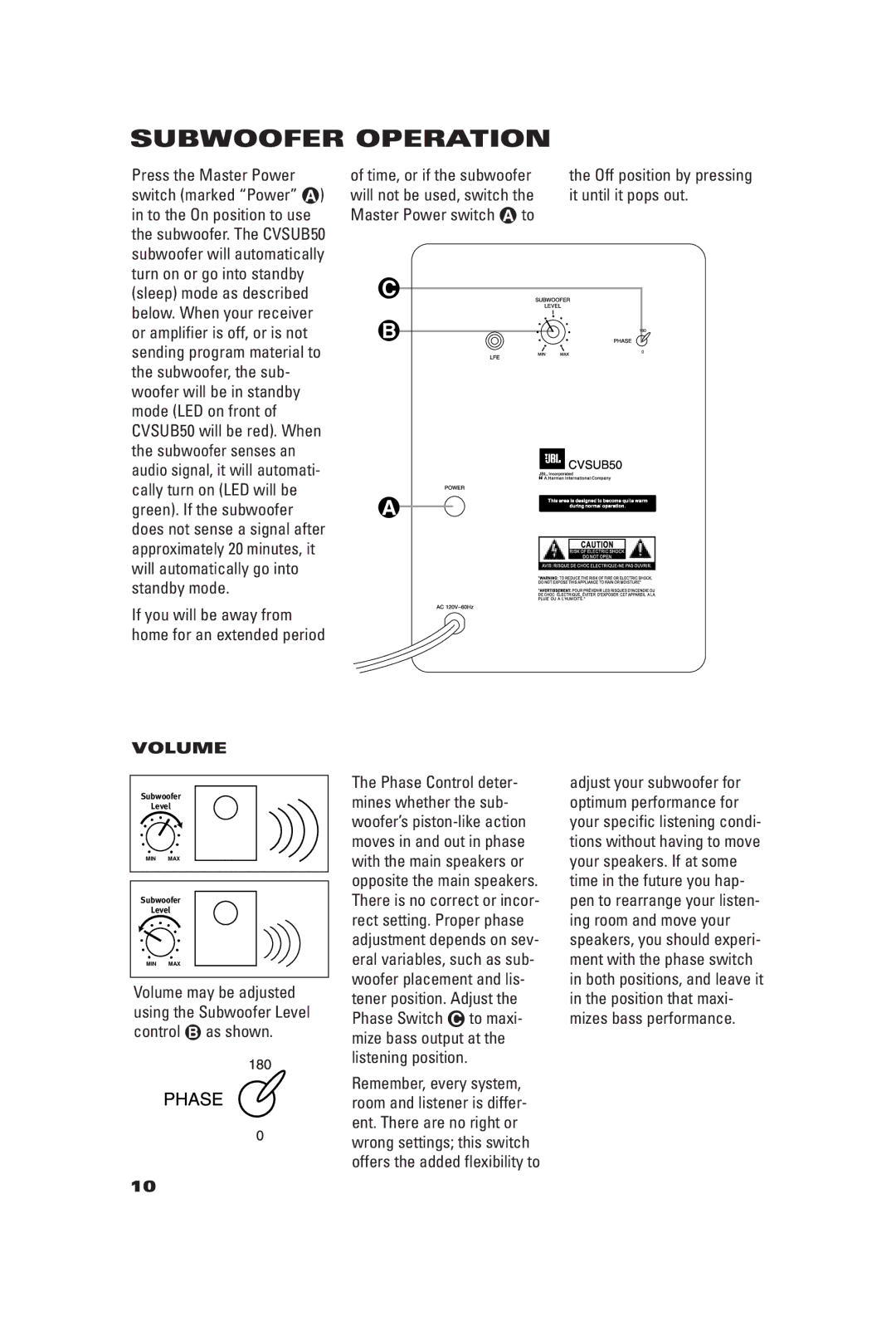 JBL CVSAT50, CVCEN50, CVSUB50 manual Subwoofer Operation, Volume, Time, or if the subwoofer 