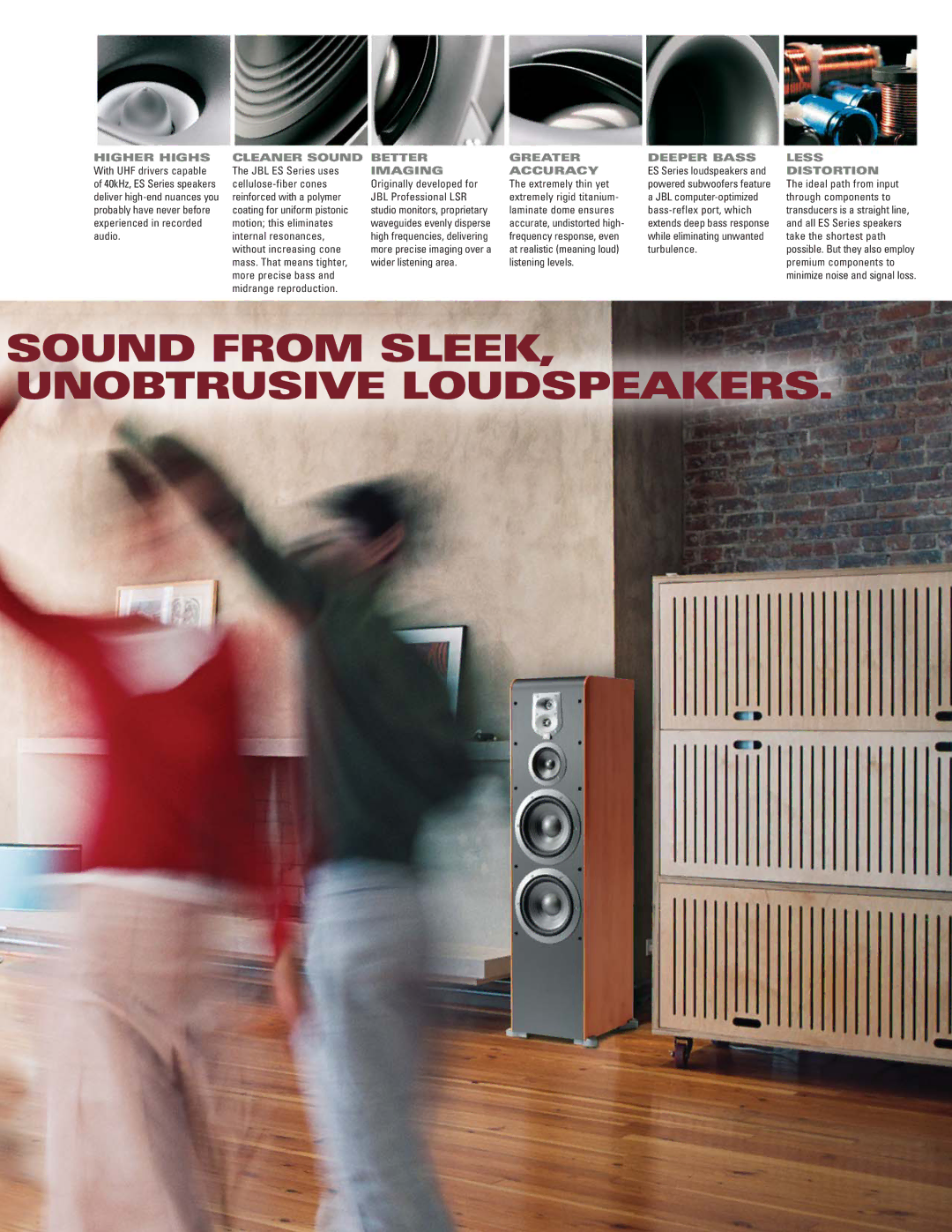 JBL ES Series manual Sound from SLEEK, Unobtrusive Loudspeakers, Better Greater Deeper Bass Imaging Accuracy 