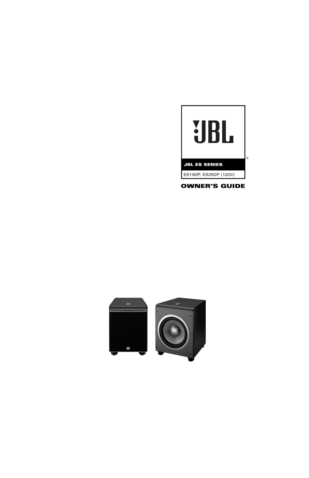 JBL ES250P (120V) manual OWNER’S Guide 