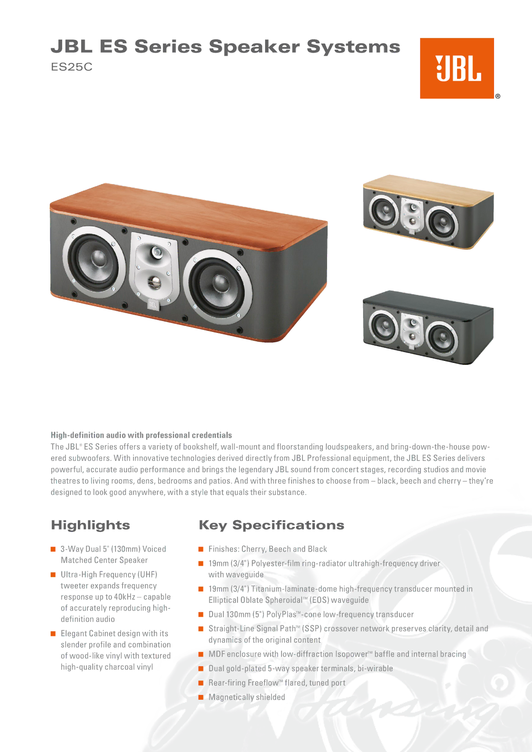 JBL ES25C specifications JBL ES Series Speaker Systems, Highlights, Key Specifications 