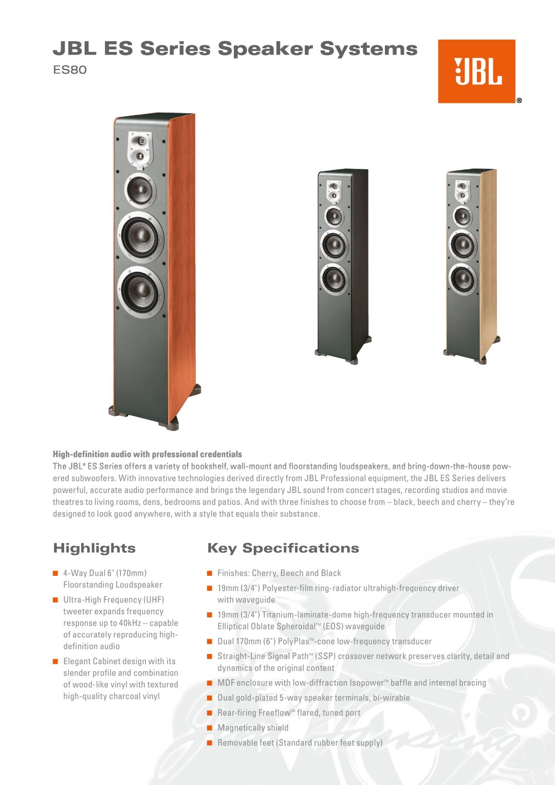 JBL ES80 specifications JBL ES Series Speaker Systems, Highlights, Key Specifications 