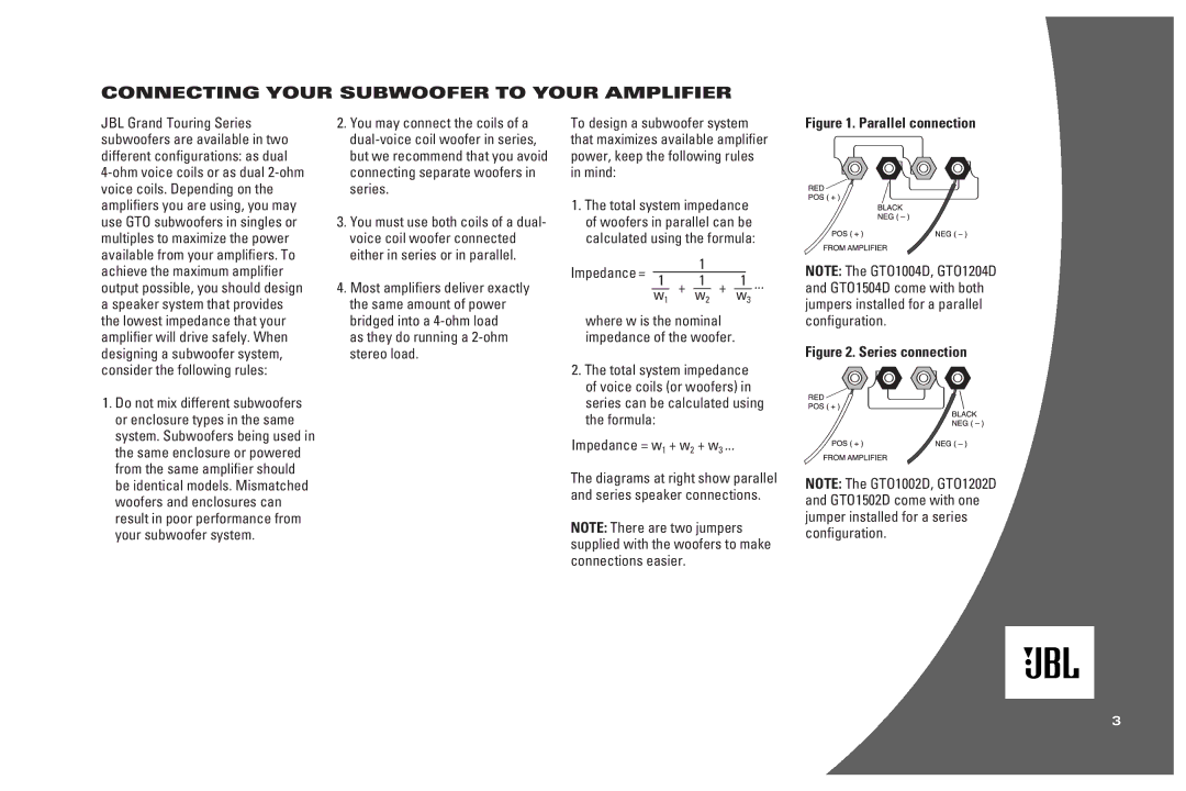JBL GTO1204D, GTO1004D, GTO1002D, GTO804 Connecting Your Subwoofer to Your Amplifier, Either in series or in parallel 