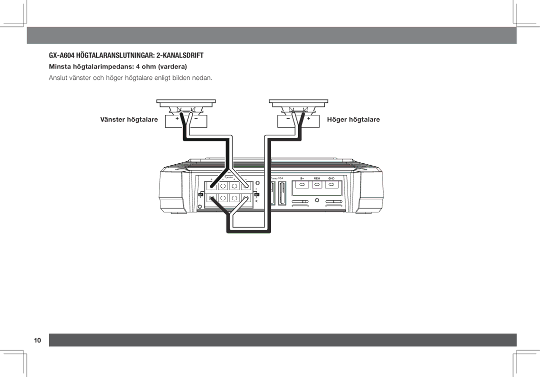 JBL GX-A3001, GX-A602 owner manual GX-A604 högtalaranslutningar 2-kanalsdrift, Minsta högtalarimpedans 4 ohm vardera 