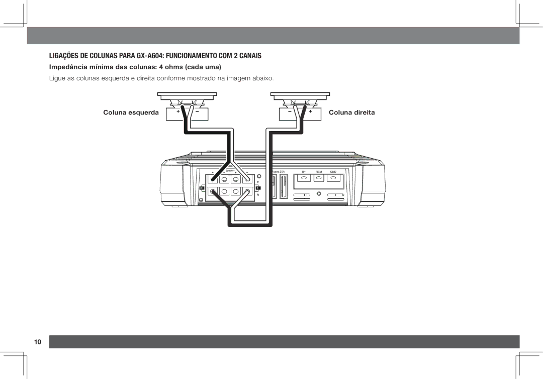 JBL GX-A3001 Ligações de colunas para GX-A604 funcionamento com 2 canais, Impedância mínima das colunas 4 ohms cada uma 