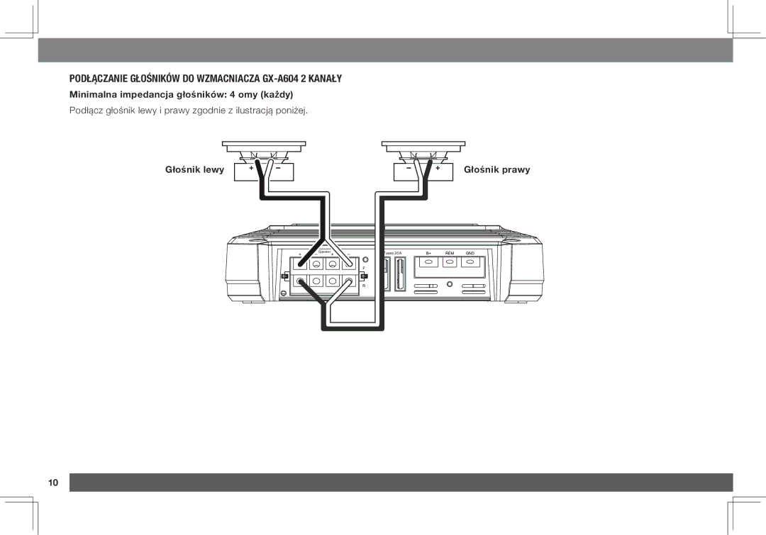 JBL GX-A3001, GX-A602 Podłączanie głośników do wzmacniacza GX-A604 2 kanały, Minimalna impedancja głośników 4 omy każdy 