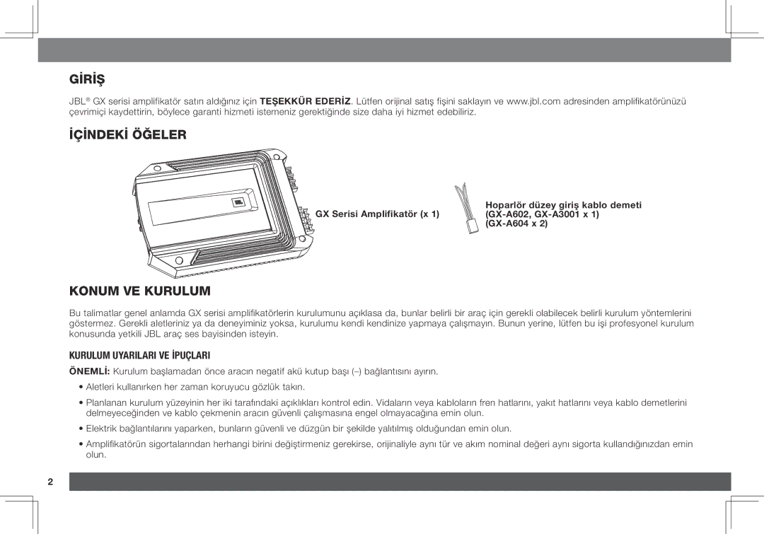 JBL GX-A3001, GX-A602 Giriş Içindeki öğeler, Konum ve kurulum, Kurulum Uyarıları ve İpuçları, GX Serisi Amplifikatör x 