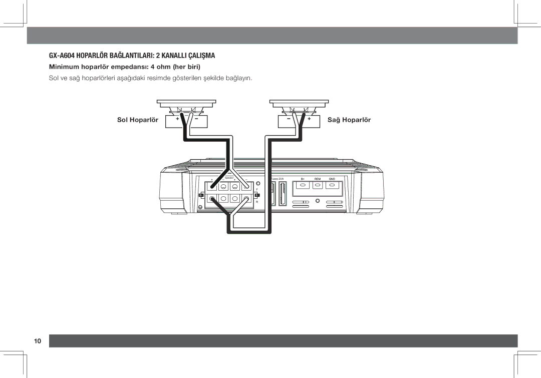 JBL GX-A3001, GX-A602 GX-A604 hoparlör bağlantıları 2 kanallı çalışma, Minimum hoparlör empedansı 4 ohm her biri 