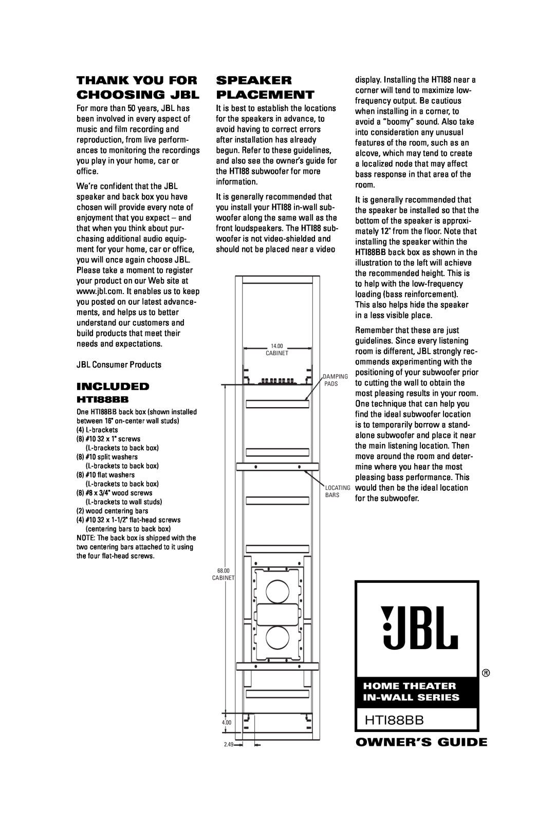 JBL HTI88BB manual Thank You For Choosing Jbl, Speaker Placement, Owner’S Guide, Included, Home Theater In-Wallseries 