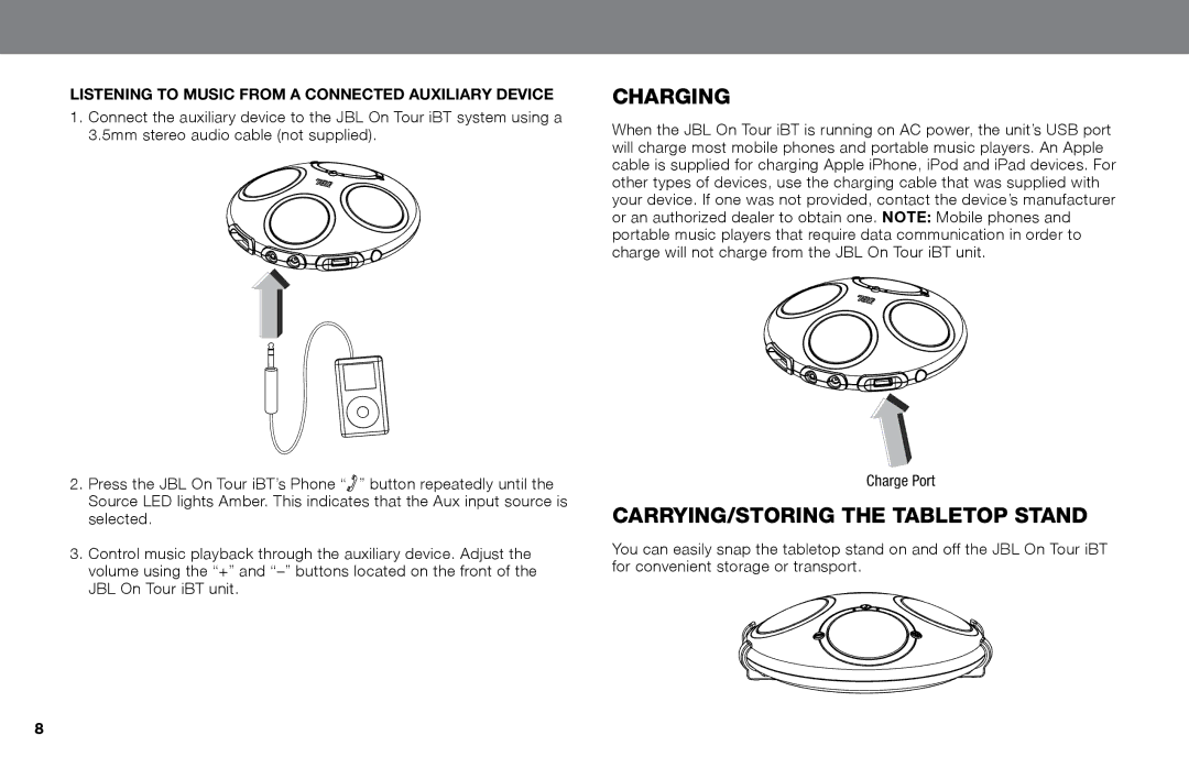 JBL IBT owner manual Charging, Carrying/Storing the Tabletop Stand, Listening to Music from a Connected Auxiliary Device 