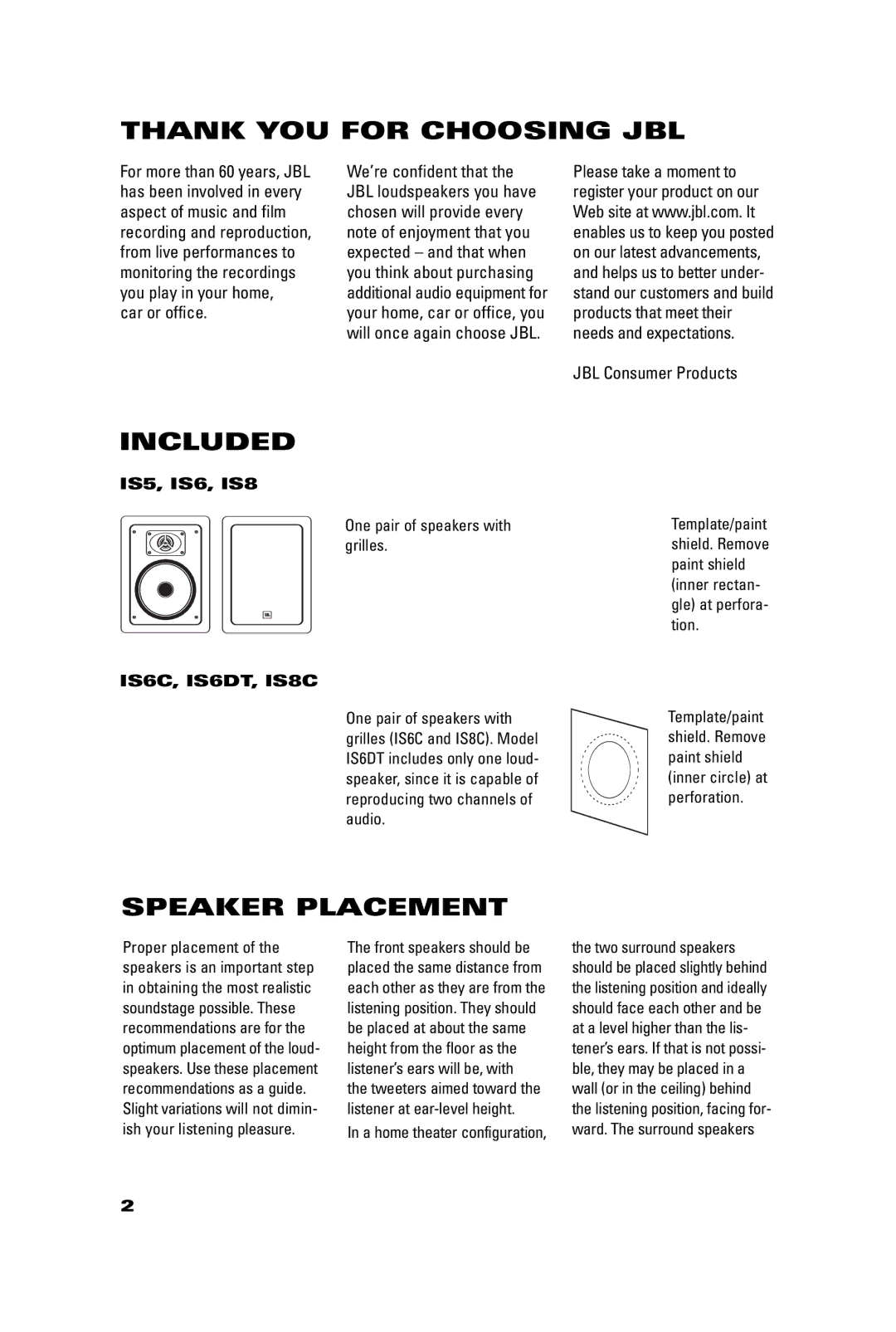 JBL IS5 manual Thank YOU for Choosing JBL, Included, Speaker Placement, IS6C, IS6DT, IS8C 