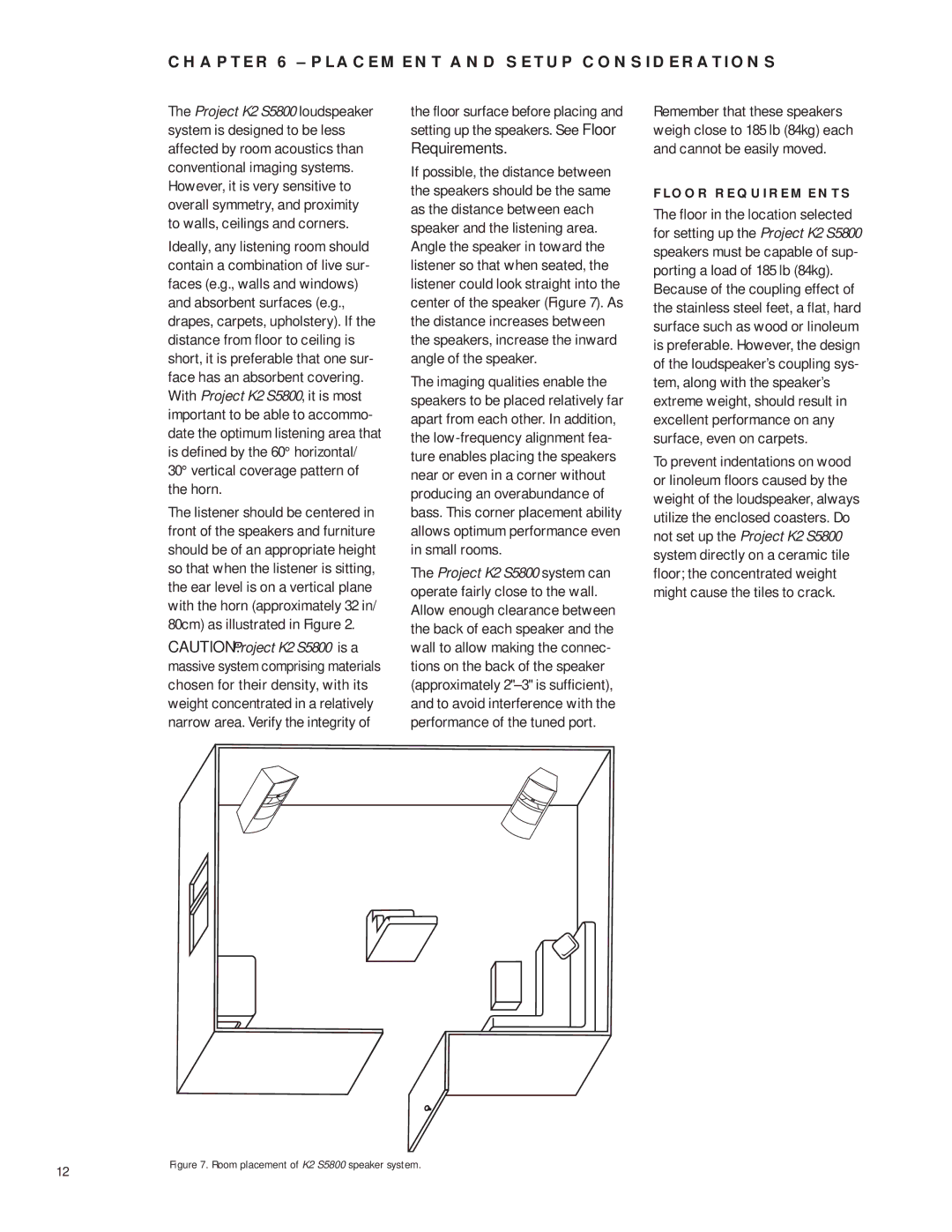 JBL K2 S5800 manual Placement and Setup Considerations, Floor Requirements 