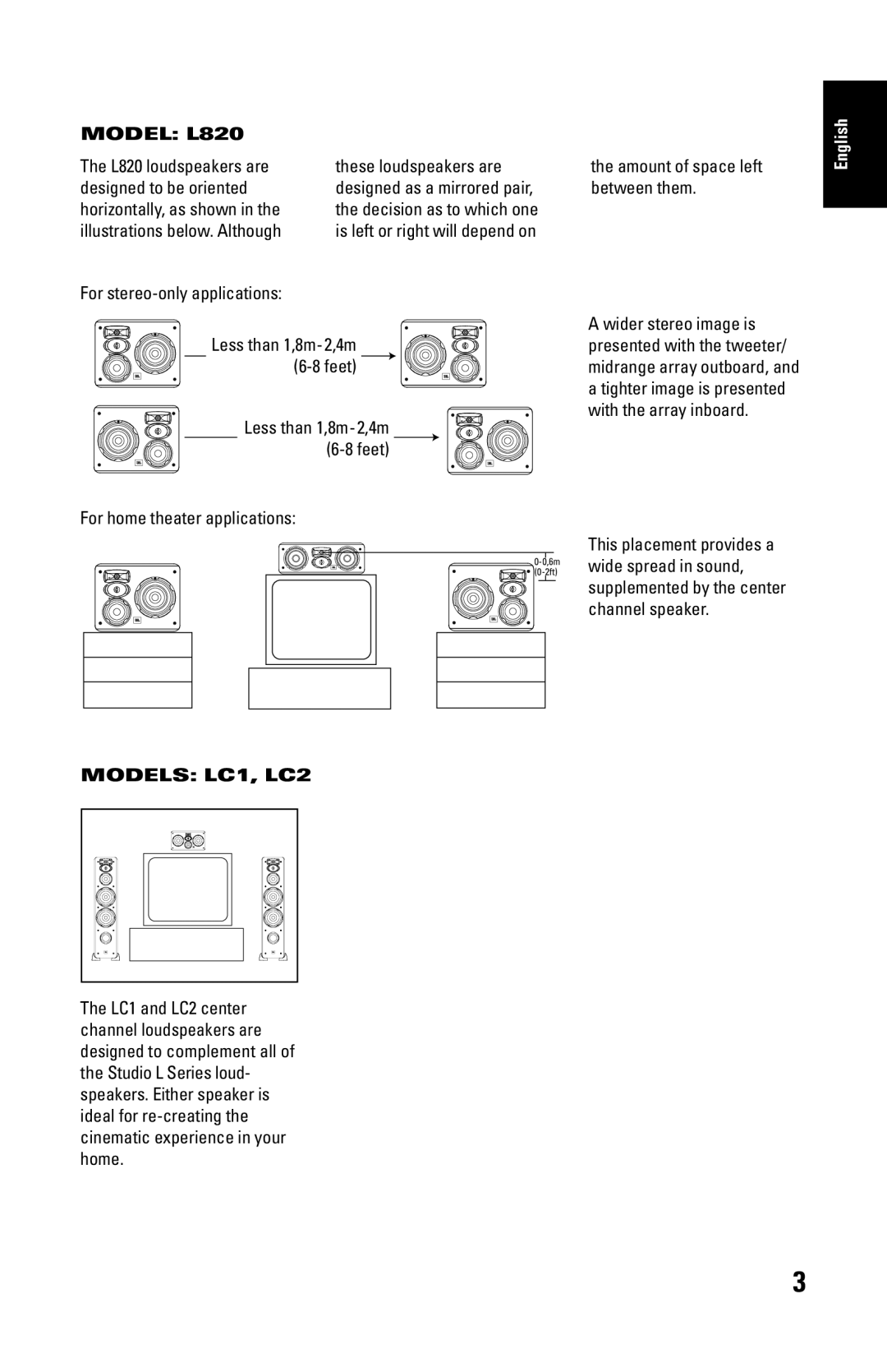 JBL L880, L890, L810, L830 manual Model L820, For stereo-only applications, Amount of space left between them, Models LC1, LC2 