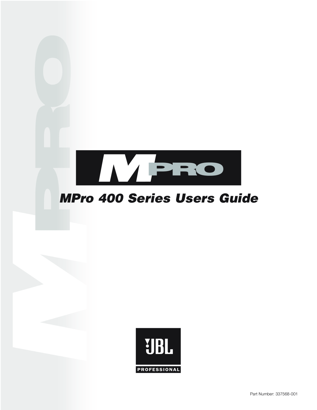 JBL manual MPro 400 Series Users Guide, Part Number 
