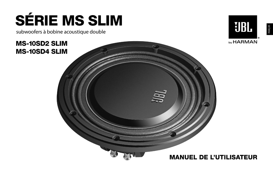 JBL MS-10SD2 SLIM, MS-10SD4 SLIM owner manual Série MS Slim, Manuel DE L’UTILISATEUR 