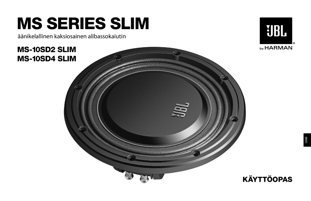 JBL MS-10SD2 SLIM, MS-10SD4 SLIM owner manual MS Series Slim, Käyttöopas 