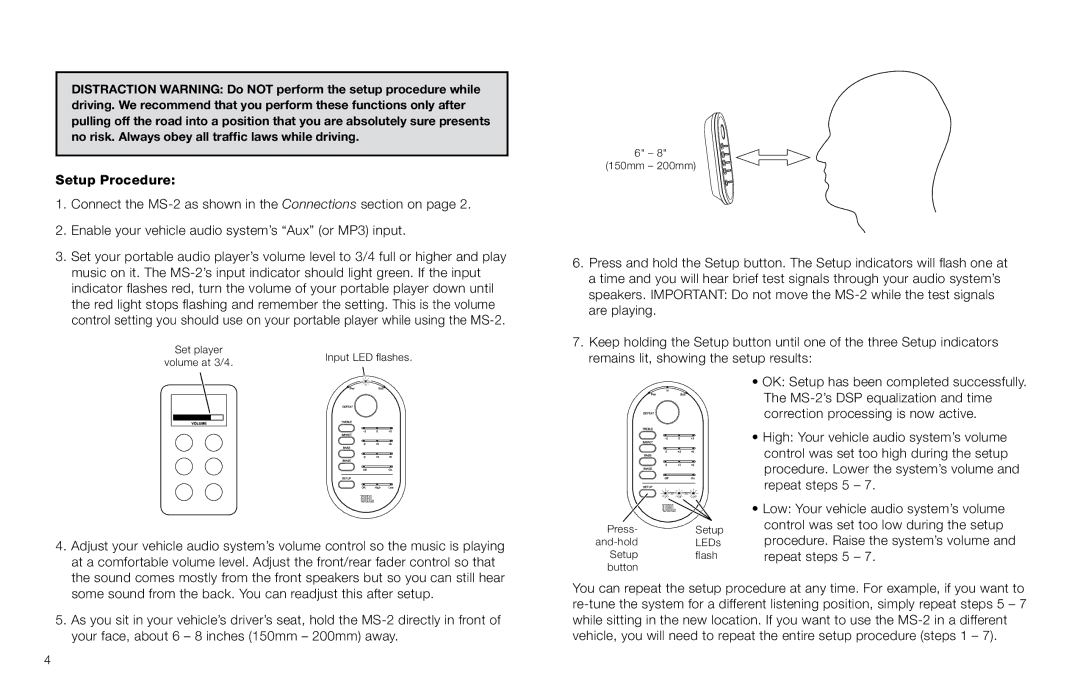 JBL MS-2 owner manual Setup Procedure, Your face, about 6 8 inches 150mm 200mm away 