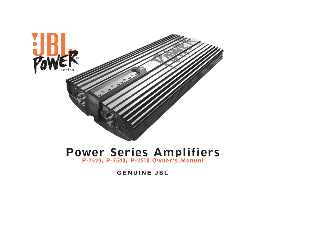 JBL P-7540, P-7520, P-2510 owner manual Power Series Amplifiers 