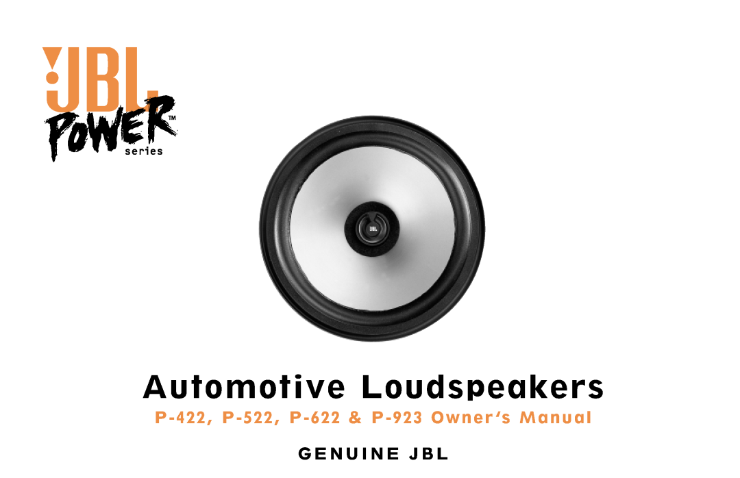 JBL owner manual Automotive Loudspeakers, P-422, P-522, P-622 & P-923 Owner’s Manual, Genuine Jbl 