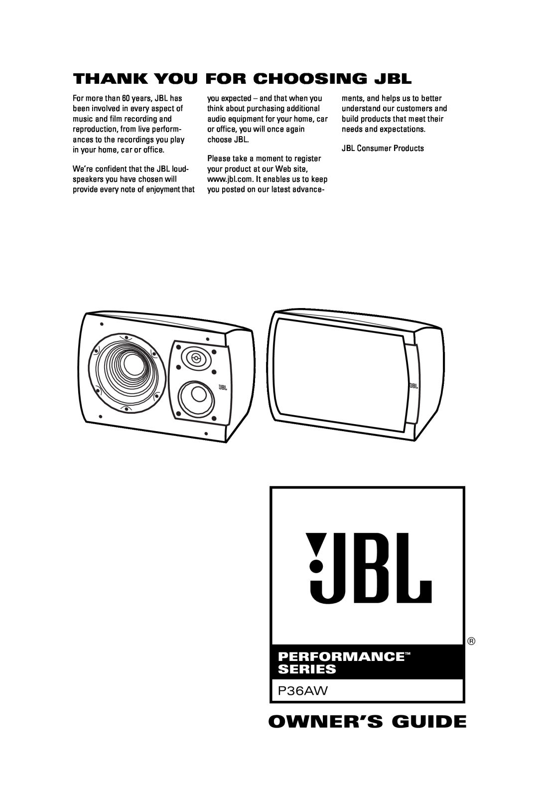 JBL P36AW manual Thank You For Choosing Jbl, Owner’S Guide, Performance Series 