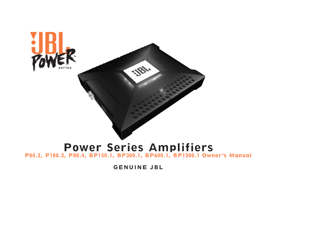 JBL P80.2, P80.4, P180.2, BP1200.1, BP150.1, BP600.1, BP300.1 owner manual Power Series Amplifiers 