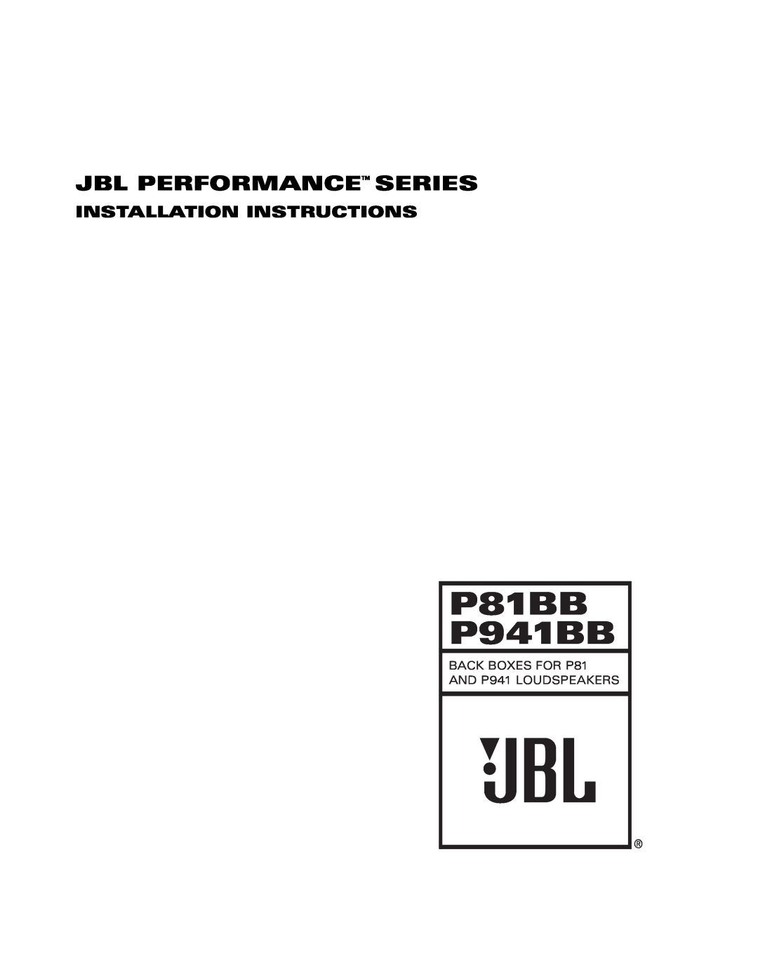 JBL installation instructions P81BB P941BB, Jbl Performance Series, Installation Instructions 