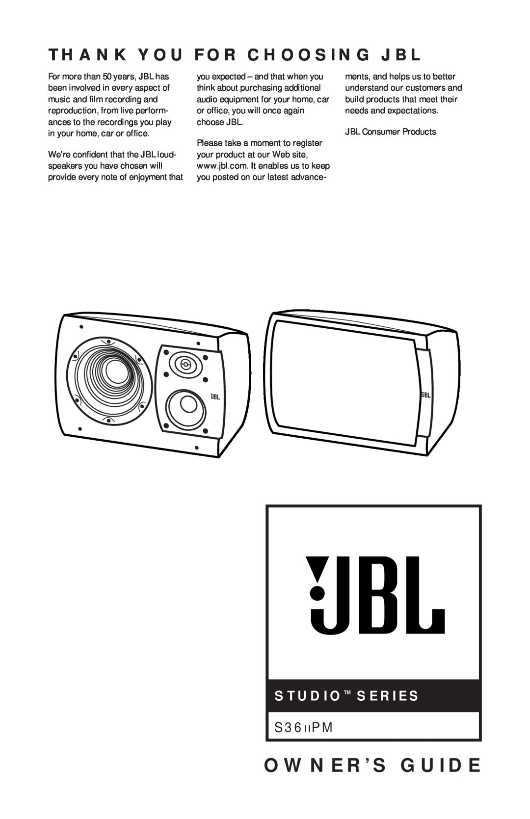 JBL S36IIPM manual Thank You For Choosing Jbl, Owner’S Guide, Studio Series 
