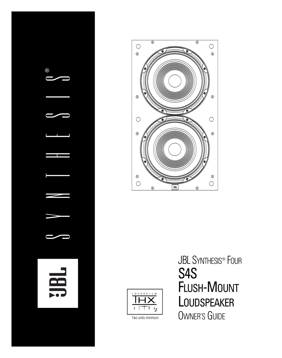 JBL S4S manual Owner’S Guide, Flush-Mountloudspeaker, Jbl Synthesis Four, Two units minimum 