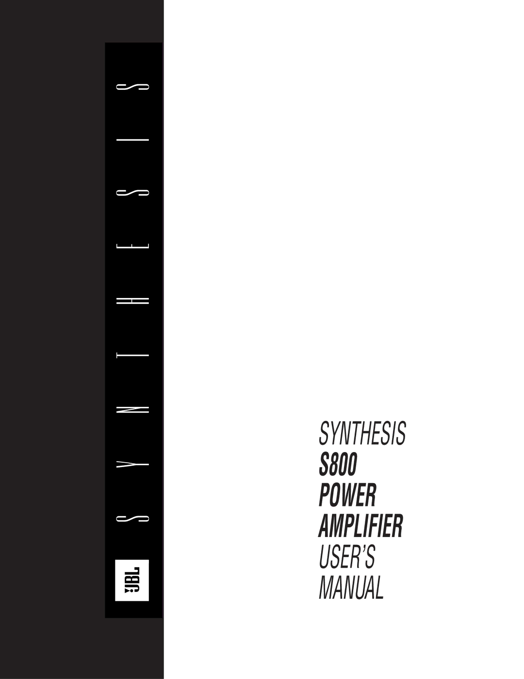 JBL S800 user manual Power Amplifier 