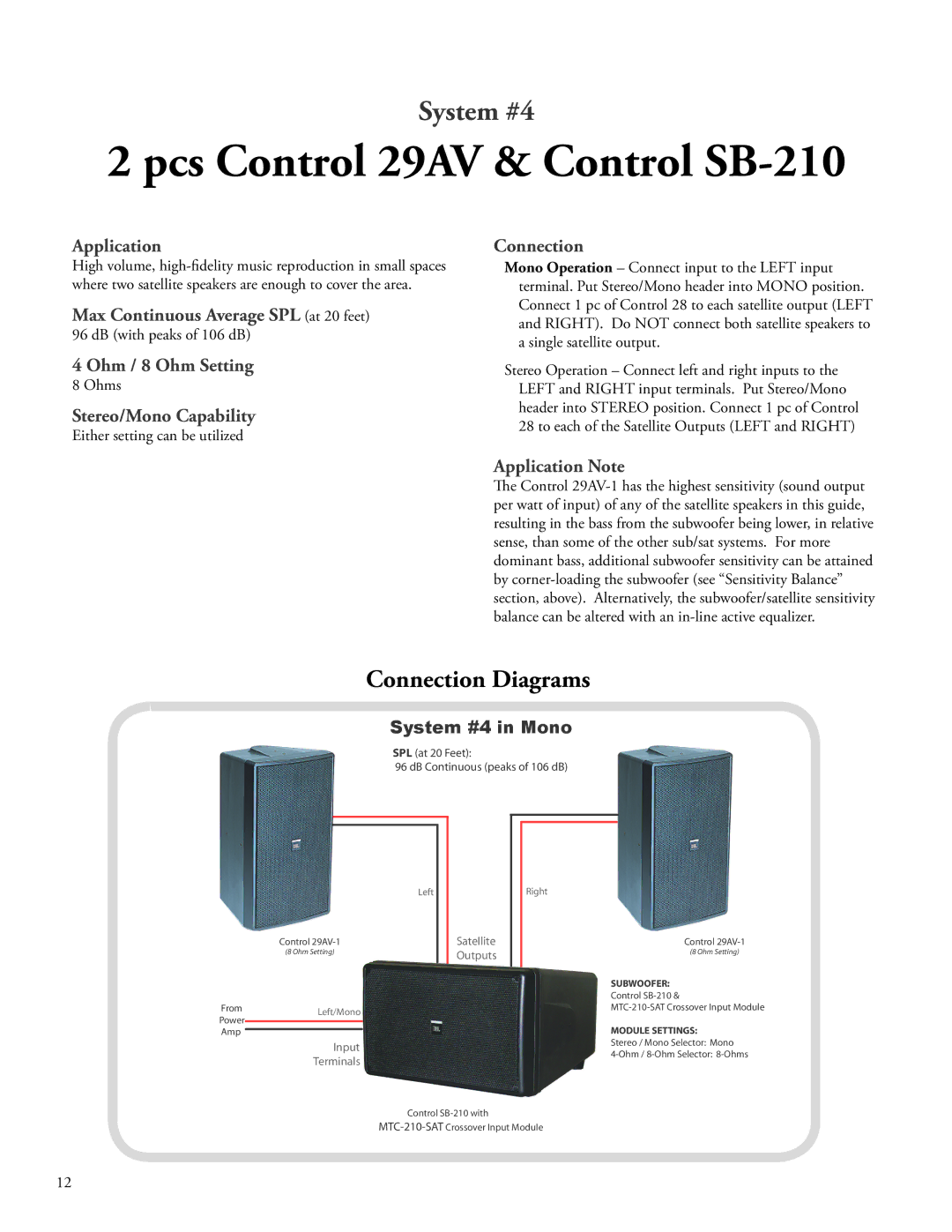 JBL SB210 Pcs Control 29AV & Control SB-210, Max Continuous Average SPL at 20 feet, Ohm / 8 Ohm Setting, Connection 