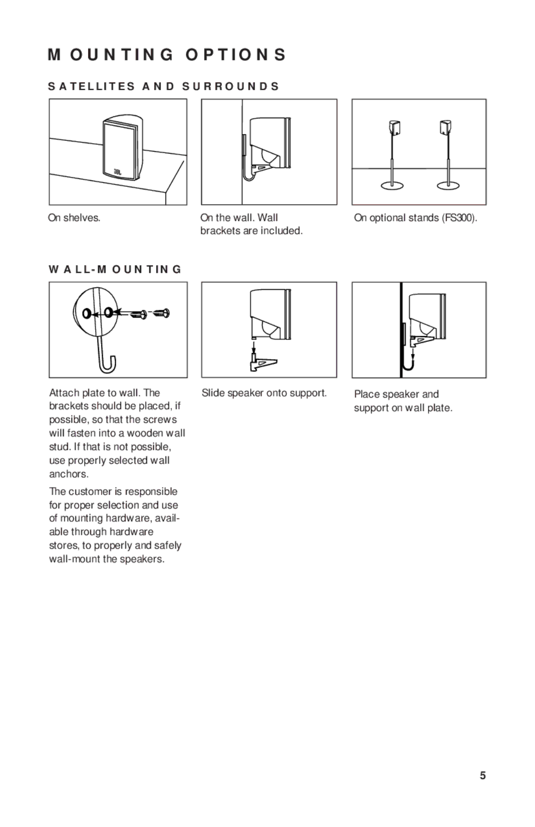 JBL SCS136 Mounting Options, Satellites and Surrounds, On shelves On the wall. Wall, Brackets are included, Wall-Mounting 