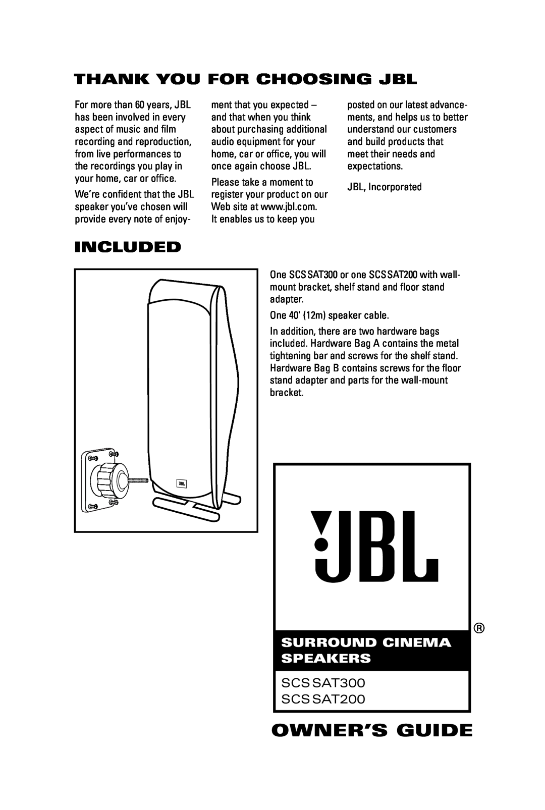 JBL manual Thank You For Choosing Jbl, Included, Owner’S Guide, Surround Cinema Speakers, SCSSAT300 SCSSAT200 