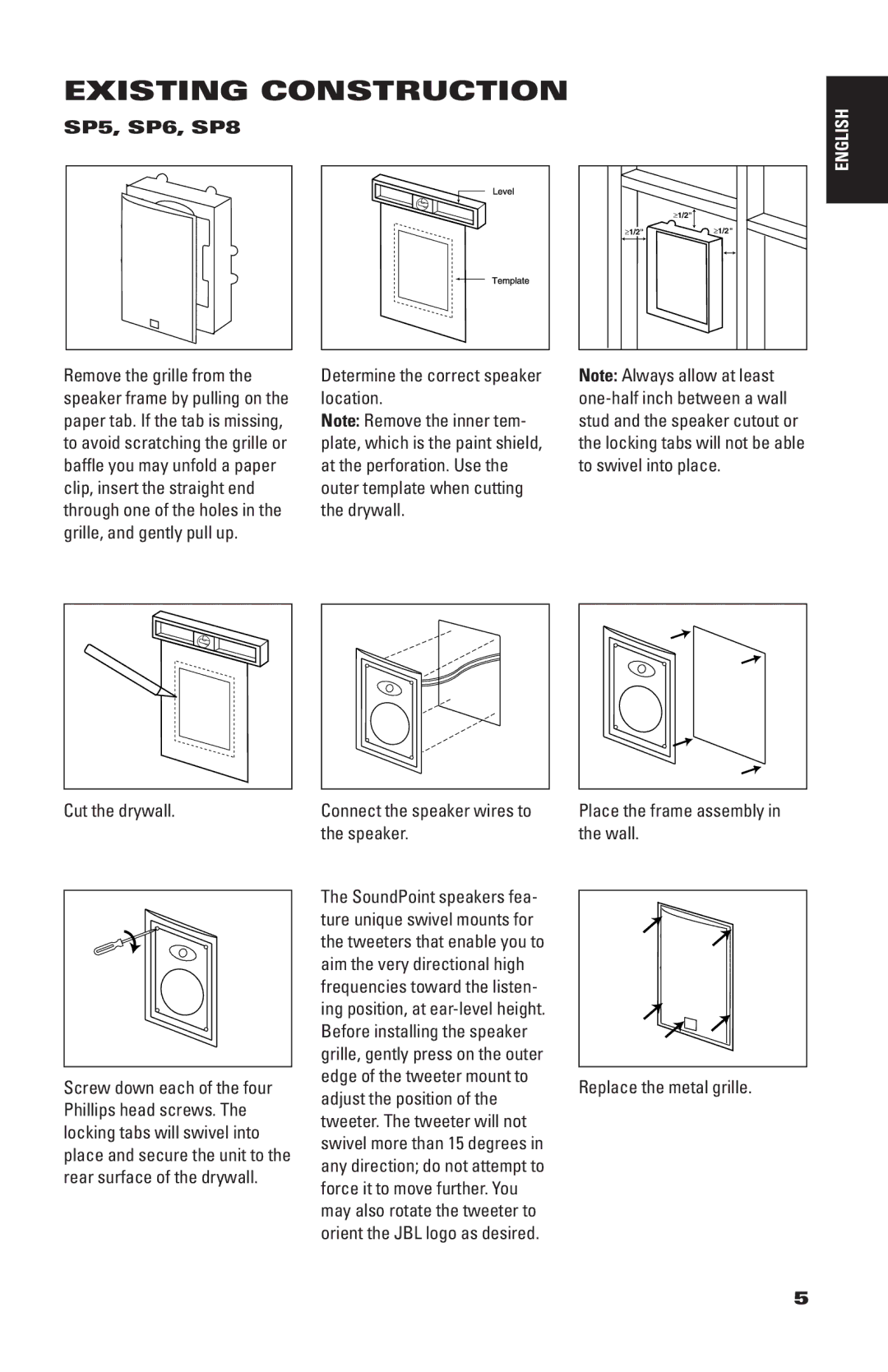 JBL SP5, SP6CS Existing Construction, Remove the grille from, Location, Drywall Grille, and gently pull up Cut the drywall 