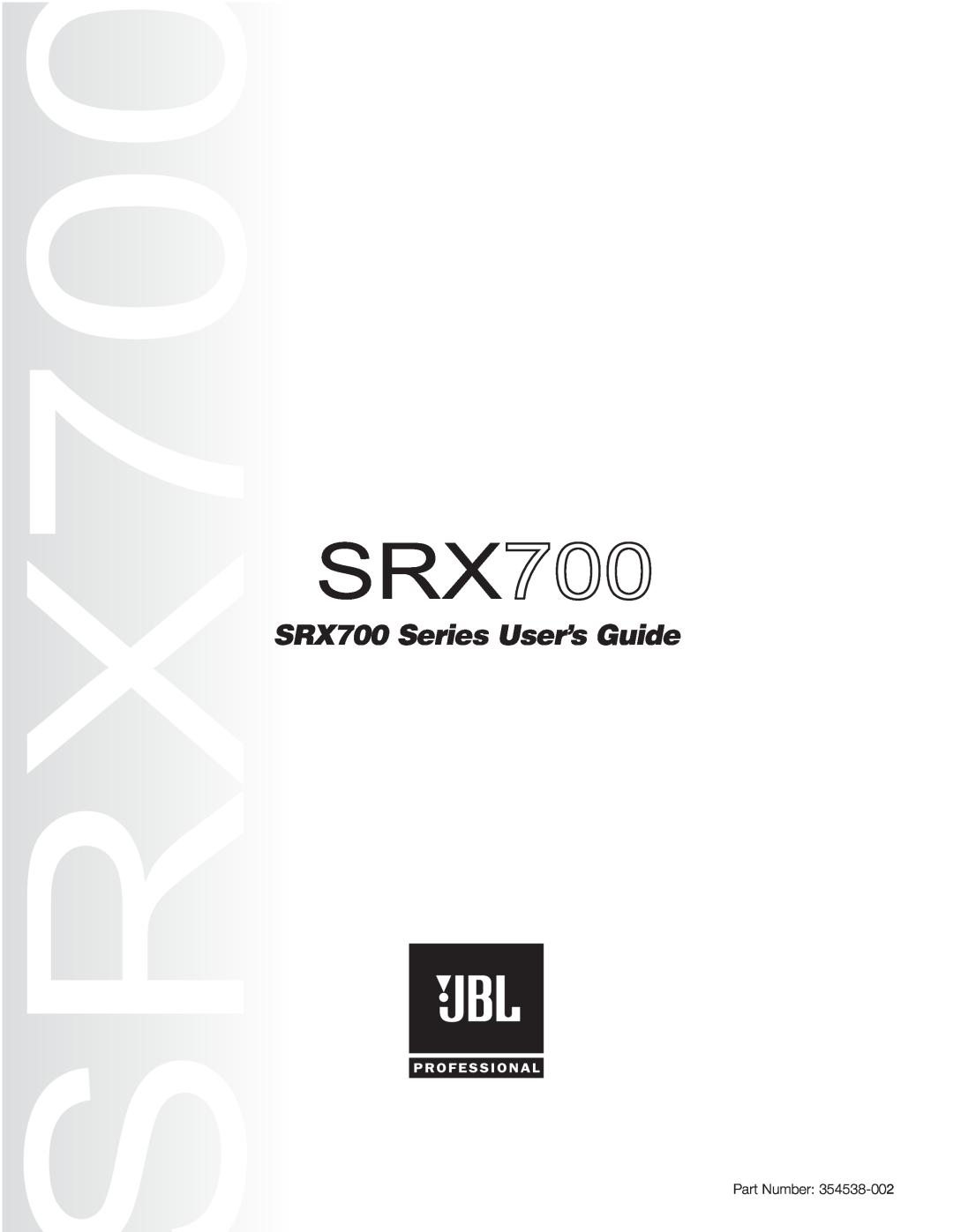JBL manual SRX700 Series User’s Guide, Part Number 