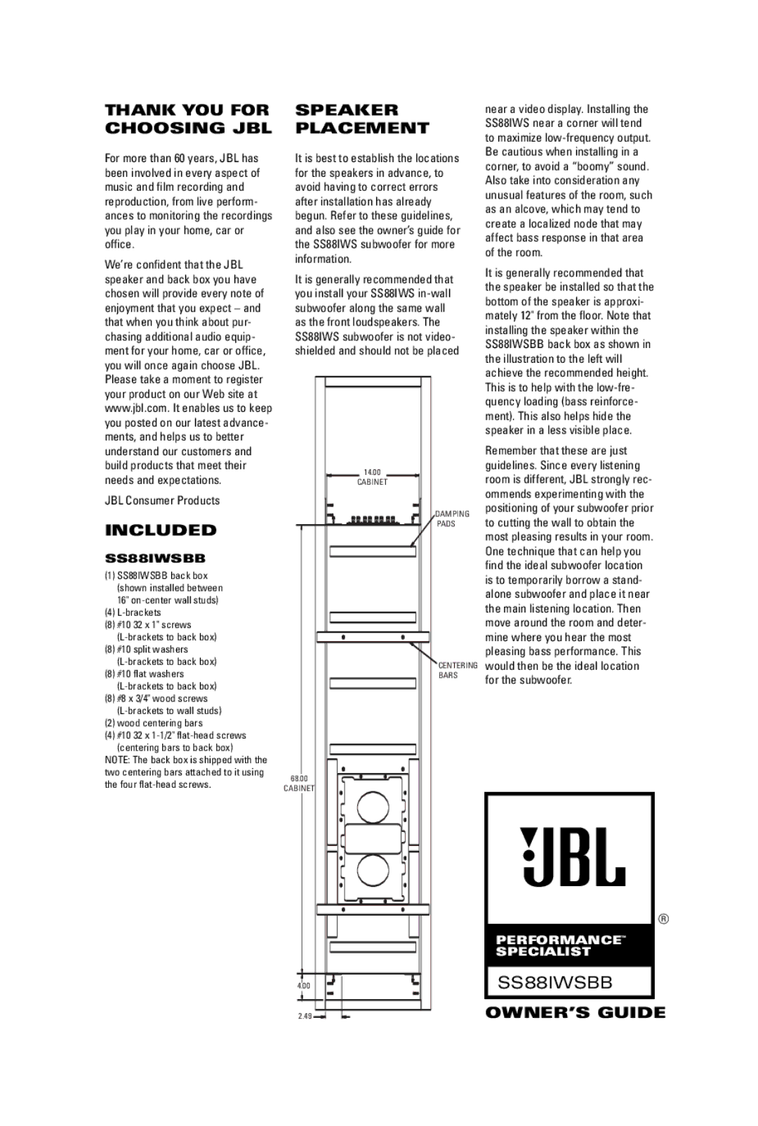 JBL SS88IWSBB manual Thank YOU for Choosing JBL, Included, Speaker Placement, OWNER’S Guide 