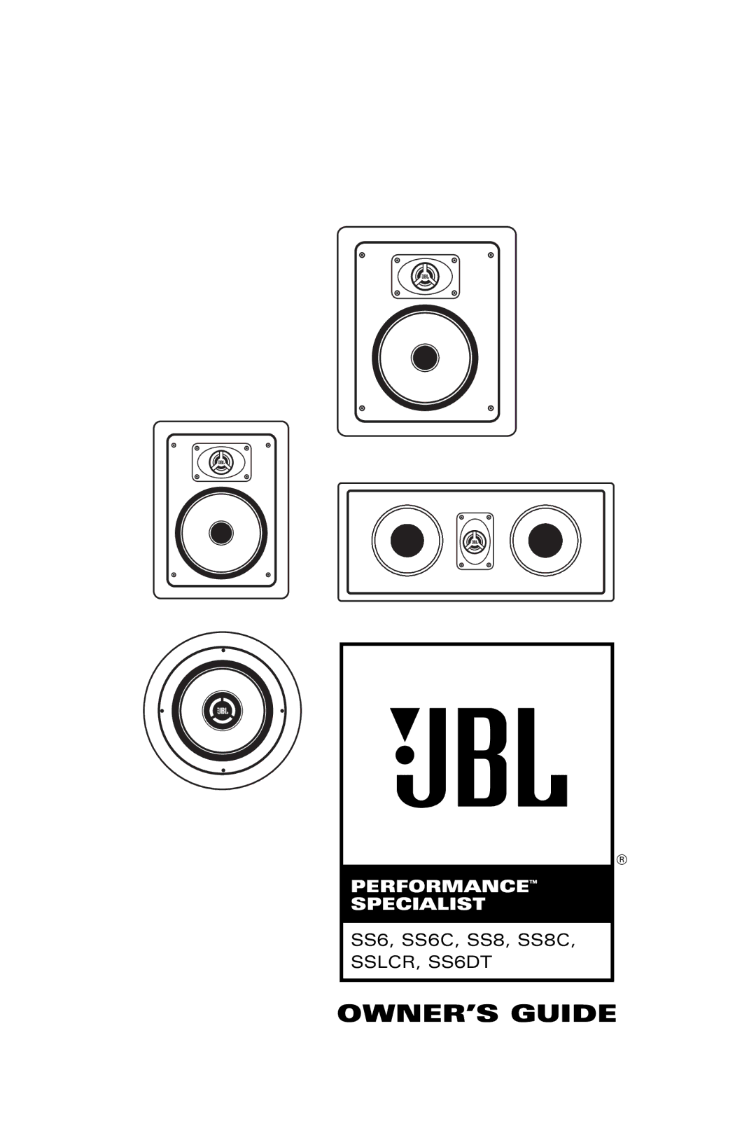 JBL SS8C, SSLCR, SS6C, SS6DT manual OWNER’S Guide 