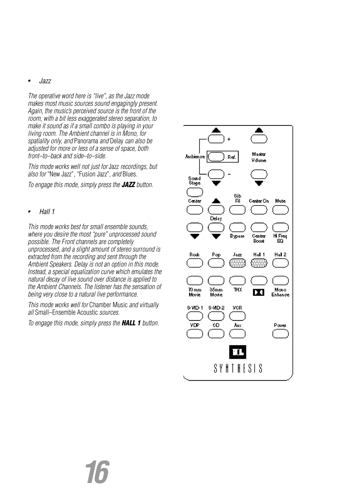 JBL Synthesis owner manual To engage this mode, simply press the Jazz button Hall 